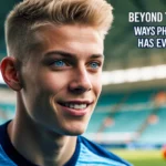 Beyond the Goals: Three Surprising Ways Phil Foden Has Evolved